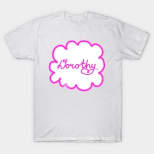 Dorothy. Female name. T-Shirt